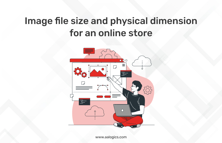 Image file size and physical dimension for an online store